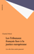 Les Tribunaux français face à la justice européenne - Les clés d'un contre-pouvoir