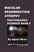 Macular Degeneration, Photographic Evidence Book 8 - Macular Degeneration Atrophy, Photographic Evidence Series of   Books, #11