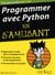 Programmer avec Python en s'amusant Pour les Nuls