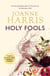 Holy Fools - a thrilling historical mystery from Joanne Harris, the bestselling author of Chocolat