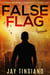 False Flag - Frank Bowen conspiracy thriller, #1