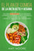 Plan de Comidas de la dieta keto vegana Descubre los secretos de los usos sorprendentes e inesperados de la dieta cetogénica,además de recetas veganas y técnicas esenciales para empezar