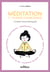 Méditation et pleine conscience : 7 étapes pour pratiquer