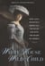 White House Wild Child - How Alice Roosevelt Broke All the Rules  and Won the Heart of America
