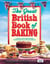 The Great British Book of Baking - Discover over 120 delicious recipes in the official tie-in to Series 1 of The Great British Bake Off