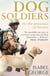 Dog Soldiers - Love, loyalty and sacrifice on the front line