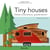 Tiny houses - Petites constructions, grande liberté !