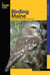 Birding Maine - Over 90 Prime Birding Sites At 40 Locations