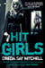 Hit Girls - A violent, gritty, must-read gangland thriller (Gangland Girls Book 3)