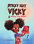 Sticky Icky Vicky: Choosing to Be Myself - Sticky Icky Vicky, #2