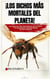 ¡Los Bichos Más Mortales del Planeta!: Los Insectos Más Aterradores de la Tierra: Y la Impactante Verdad Detrás de Sus Poderes