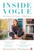 Inside Vogue - My Diary Of Vogue's 100th Year