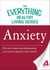 Anxiety - The most important information you need to improve your health