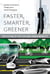 Faster, Smarter, Greener - The Future of the Car and Urban Mobility