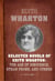 Selected Novels Of Edith Wharton - The Age of Innocence, Ethan Frome, The House of Mirth, and Madame de Treymes