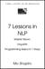 7 Lessons in NLP - Master Neuro-Linguistic Programming Basics in 7 Steps