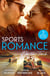 Sports Romance: On The Track - The Woman Sent to Tame Him / The Princess and the Rebel Billionaire / The Price of Success