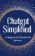 ChatGPT Simplified: A Beginner’s Guide for Seniors