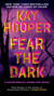 Fear the Dark