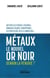 Métaux, le nouvel or noir