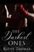 The Darkest Ones