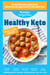 Healthy Keto: Prevention Healing Kitchen Free 10-Recipe Sampler