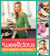 Weelicious - 140 Fast, Fresh, and Easy Recipes