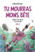 Tu mourras moins bête T05 - Quand y en a plus, y en a encore
