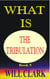 What is the Tribulation?