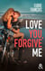 Love You, Forgive Me