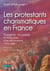 Les protestants charismatiques en France - Emergence, dynamique et intégration d'un mouvement (1968-1988)