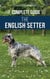 The Complete Guide to the English Setter