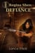 Regina Shen: Defiance - Regina Shen, #3