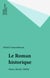 Le Roman historique - Mann, Brecht, Döblin