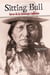 Sitting Bull - héros de la résistance indienne