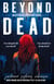 Beyond Dead - An Afterlife Adventures Novel, #1