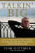 Talkin' Big - How an Iowa Farm Boy Beat the Odds to Found and Lead One of the World's Largest Brokerage Firms