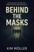 Behind The Masks