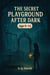The Secret Playground After Dark