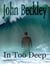 In Too Deep - Evan Scott Novels, #1