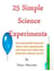 25 Fun Science Experiments for Kids