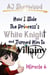 How I Stole the Princess's White Knight and Turned Him to Villainy: Miracle 6 - How I Stole the Princess's White Knight and Turned Him to Villainy, #6