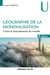 Géographie de la mondialisation - 4e éd. - Crises et basculements du monde