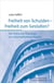 Freiheit von Schulden - Freiheit zum Gestalten? - Die Politische Ökonomie von Haushaltsüberschüssen