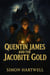 Quentin James and the Jacobite Gold - The Quentin James Adventures, #3