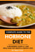 Complete Guide to the Hormone Diet: A Beginners Guide & 7-Day Meal Plan for Health & Weight Loss