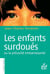 Les enfants surdoués - Ou la précocité embarrassante