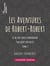 Les Aventures de Robert-Robert - Et de son fidèle compagnon Toussaint Lavenette - Tome I