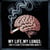 My Life: My Lungs: Love It/Leave It/Do Something About It