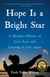 Hope Is a Bright Star - A Mother's Memoir of Love, Loss, and Learning to Live Again